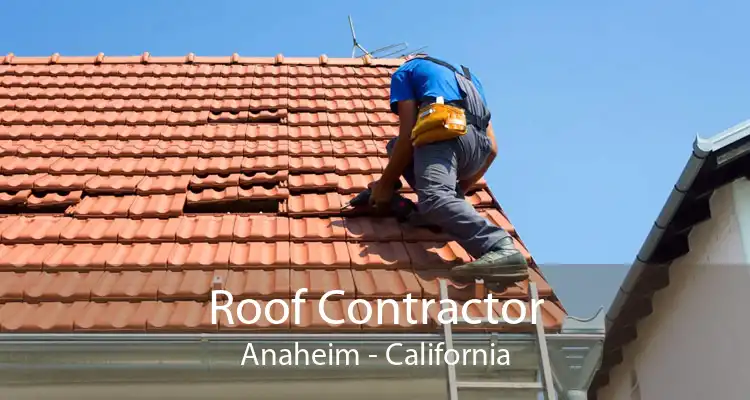 Roof Contractor Anaheim - California